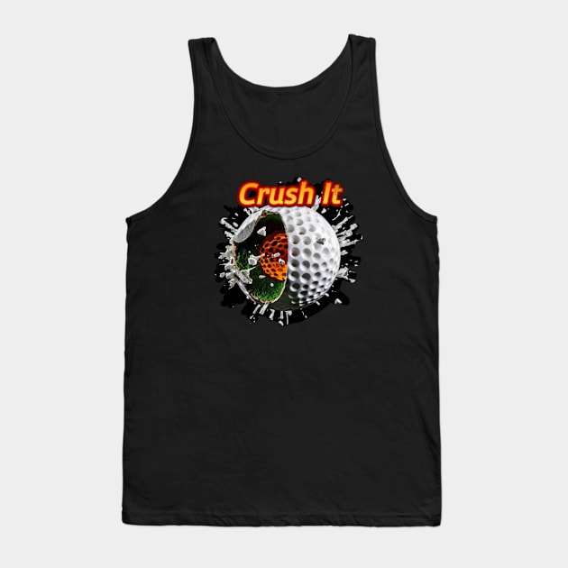 Crush It - Golf Tank Top by ToochArt